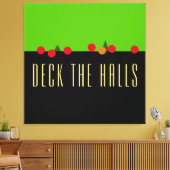 Fun Limon Schwarz DECK THE HALLS Mantel Text Leinwanddruck (Insitu (Wohnzimmer))