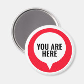 Fun Location Sie sind hier Design Magnet (Vorderseite/Rückseite)