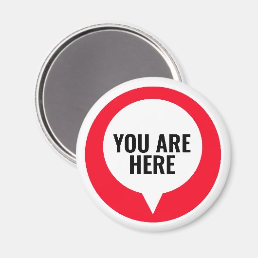 Fun Location Sie sind hier Design Magnet (Vorderseite/Rückseite)