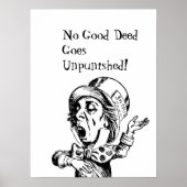 FUN MAD HATTER POSTER-KEIN GUTES TUN WIRD UNBEKRÄF POSTER (Vorne)