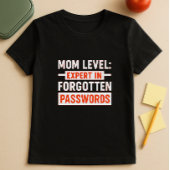 Fun Mama: Experte für vergessene Passwörter T-Shirt