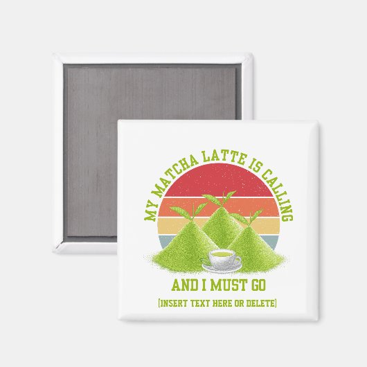 Fun MATCHA Berge rufen Latte Drinker Magnet (Vorderseite/Rückseite)