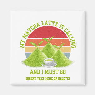 Fun MATCHA Berge rufen Latte Drinker Magnet