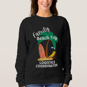 Fun Matching Family Beach Road Trip Logistics Coor Sweatshirt