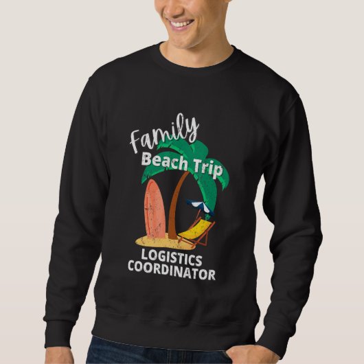 Fun Matching Family Beach Road Trip Logistics Coor Sweatshirt (Vorderseite)