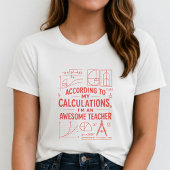 Fun Math Teacher Shirt; Best Teacher Ever T-Shirt