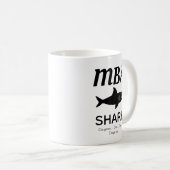 Fun MBA Shark Coffee Tasse (VorderseiteRechts)