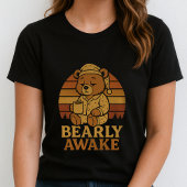 Fun Morning Bear Coffee Tee; Bearly Awake Graphic T-Shirt
