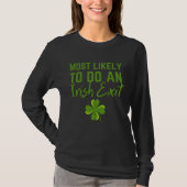 Fun Most Likely To Do An Irish Exit Sarcastic men  T-Shirt (Vorderseite)
