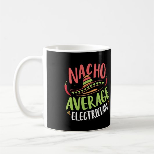 Fun Nacho Average Electrical Kaffeetasse (Links)