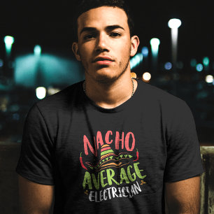 Fun Nacho Average Electrical T-Shirt