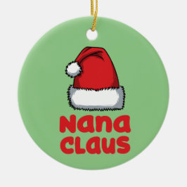 Fun Nana Gift - Nana Claus Keramik Ornament