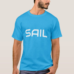 Fun Nautical White SAIL Text Aquamarin Blue Backgr T-Shirt