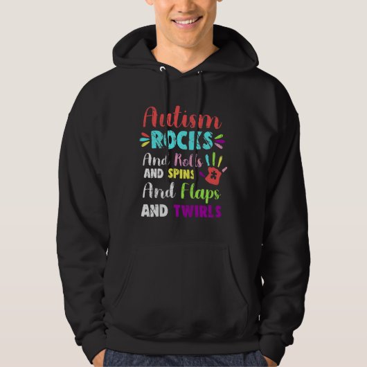 Fun Niedlich Autismus Rocks Rollen Spins Flaps &Am Hoodie (Vorderseite)