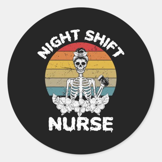 Fun Night Shift Nurse Skelett Halloween Rn Nurses Runder Aufkleber (Vorderseite)