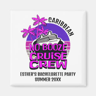 Fun NO BOOZE CRUISE CREW Junggeselinnen-Abschied Magnet