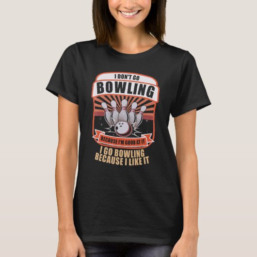 Fun Novelty Bowlers Team Why I Bowl Funny Bowling T-Shirt (Vorderseite)