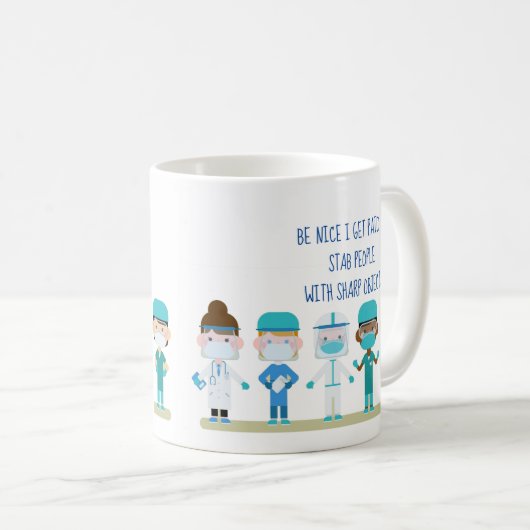 Fun Nurse Doctor Stab People Sharp Objects Zitat Kaffeetasse (VorderseiteRechts)