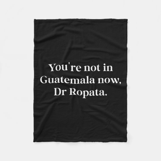 Fun Nz Kiwi Not In Guatemala Now Dr Ropata Quote N Fleecedecke (Vorderseite)