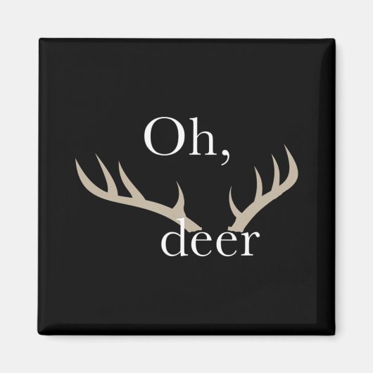 Fun Oh Deer Jagen für Jäger Magnet (Vorne)