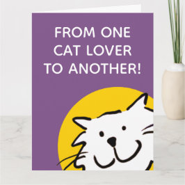 Fun One Cat Lover to Another Cat Lover Card Karte