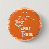 Fun Orange Family Friend Wiedersehen Award Button (Vorderseite)