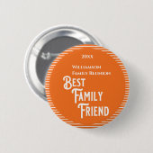 Fun Orange Family Friend Wiedersehen Award Button (Vorne & Hinten)