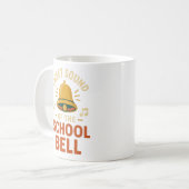 Fun Parent Tasse; Sweet Sound of the School Bell Kaffeetasse (Vorderseite Links)