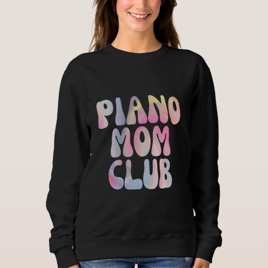 Fun Piano Mama Club Mitgliedschaft Sweatshirt (Vorderseite)