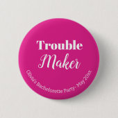 Fun Pink Junggeselinnen-Abschied Button (Vorderseite)