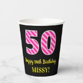 Fun Pink Streifen "50": Happy 50 th Birthday + Nam Pappbecher (Vorderseite)