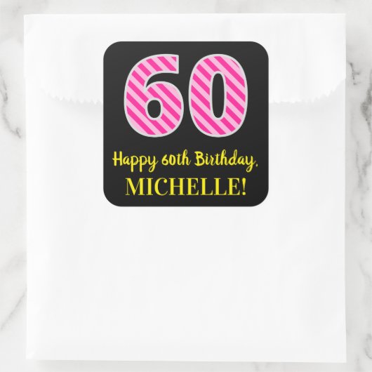 Fun Pink Streifen "60": Glücklich 60. Geburtstag + Quadratischer Aufkleber (Tasche)