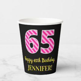 Fun Pink Streifen "65": Glücklich 65. Geburtstag + Pappbecher