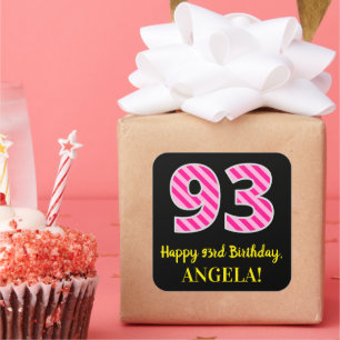 Fun Pink Streifen "93": Happy 93. Geburtstag + Nam Quadratischer Aufkleber