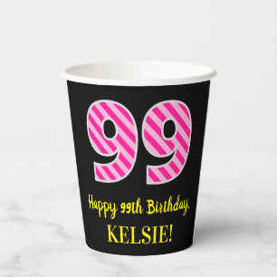 Fun Pink Streifen "99": Happy 99. Geburtstag + Nam Pappbecher