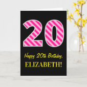 Fun Pink Striped "20"; Happy 20. Geburtstag; Name Karte (Gelbe Blume)