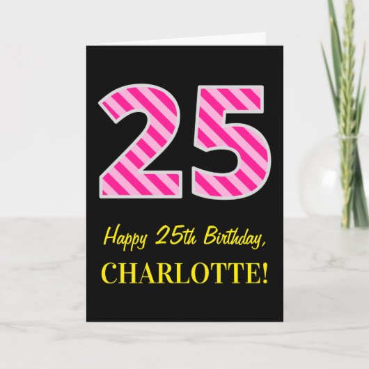 Fun Pink Striped "25"; Happy 25 th Birthday; Name Karte (Vorderseite)