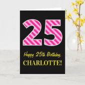 Fun Pink Striped "25"; Happy 25 th Birthday; Name Karte (Gelbe Blume)