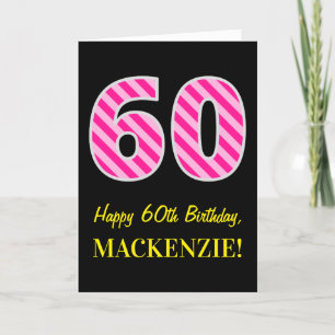 Fun Pink Striped "60"; Happy 60. Geburtstag; Name Karte