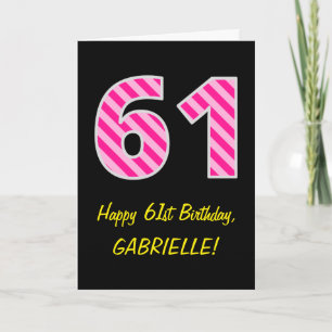 Fun Pink Striped "61"; Happy 61. Geburtstag; Name Karte