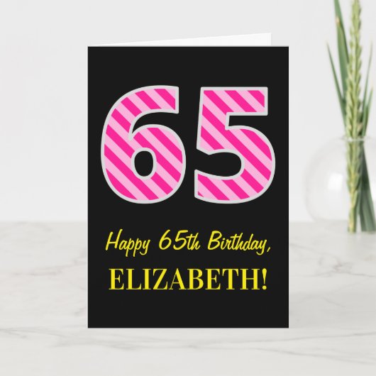 Fun Pink Striped "65"; Happy 65 th Birthday; Name Karte (Vorderseite)