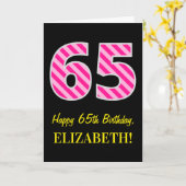 Fun Pink Striped "65"; Happy 65 th Birthday; Name Karte (Gelbe Blume)