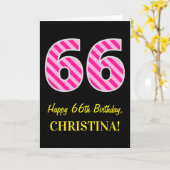 Fun Pink Striped "66"; Happy 66. Geburtstag; Name Karte (Gelbe Blume)