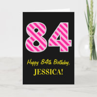 Fun Pink Striped "84"; Happy 84. Geburtstag; Name