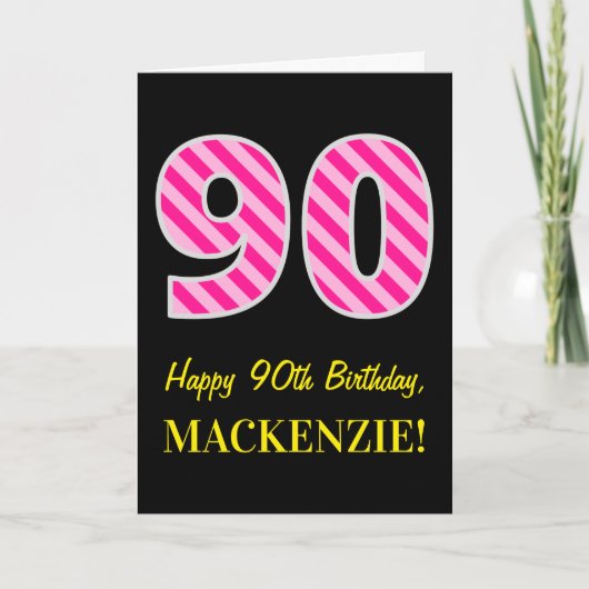 Fun Pink Striped "90"; Happy 90 th Birthday; Name Karte (Vorderseite)