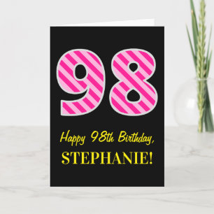 Fun Pink Striped "98"; Happy 98. Geburtstag; Name Karte