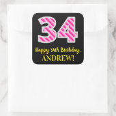 Fun Pink Stripes “34”: Happy 34th Birthday + Name Quadratischer Aufkleber (Tasche)