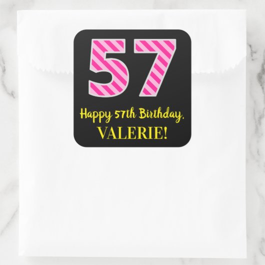 Fun Pink Stripes “57”: Happy 57th Birthday + Name Quadratischer Aufkleber (Tasche)