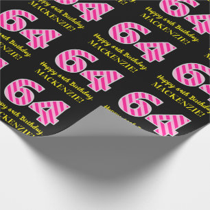 Fun Pink Stripes "64"; Happy 64. Geburtstag; Name Geschenkpapier