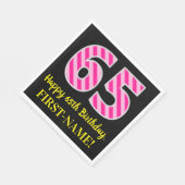 Fun Pink Stripes "65"; Happy 65 th Birthday; Name Serviette (Ecke)